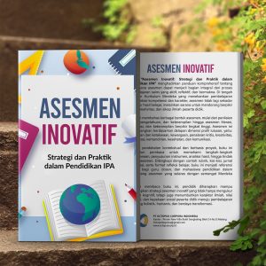 ASESMEN INOVATIF: Strategi dan Praktik dalam Pendidikan IPA